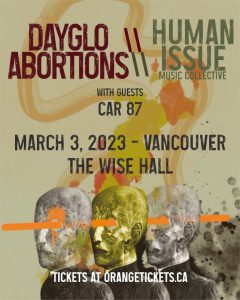 DAYGLO ABORTIONS // HUMAN ISSUE (Vancouver) @ The Wise Hall & Lounge