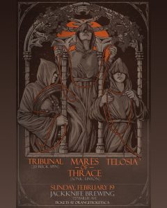 MARES OF THRACE // TRIBUNAL // TELOSIA @ Jackknife Brewery