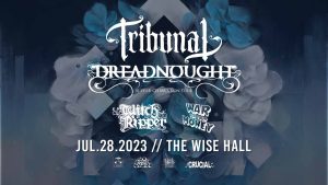 TRIBUNAL // DREADNOUGHT // Witch Ripper // War For Your Money @ The Wise Hall & Lounge