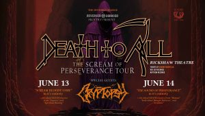 DEATH TO ALL "The Scream Of Perseverance Tour" @ Rickshaw Theatre